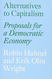 book Alternatives to capitalism : proposals for a democratic economy