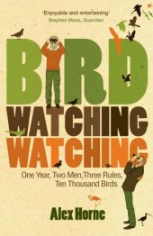 book Bird Watching Watching: One Year, Two Men, Three Rules, Ten Thousand Birds