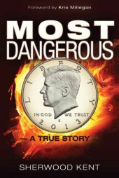 book Most dangerous : a true story