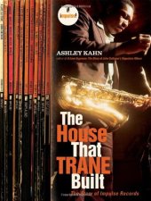 book The house that Trane built : the story of Impulse Records