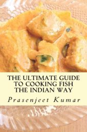 book The Ultimate Guide to Cooking Fish the Indian Way