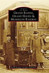 book Grand Rapids, Grand Haven, and Muskegon Railway