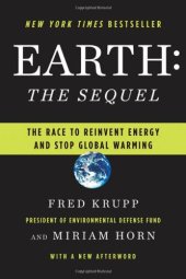 book Earth, the sequel : the race to reinvent energy and stop global warming