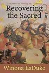 book Recovering the sacred : the power of naming and claiming