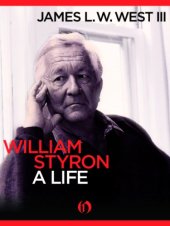 book William Styron, a life