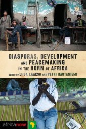 book Diasporas, Development and Peacemaking in the Horn of Africa