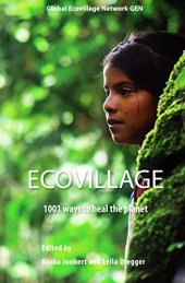 book Ecovillage: 1001 Ways to Heal the Planet