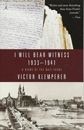 book I Will Bear Witness, Vol 1: A Diary of the Nazi Years 1933-41