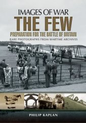 book The Few: Preparation for the Battle of Britain