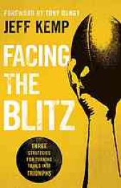 book Facing the blitz : three stratgies for turning your trials into triumphs