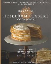 book The Beekman 1802 heirloom dessert cookbook : 100 delicious heritage recipes from the farm and garden