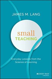 book Small teaching : everyday lessons from the science of learning