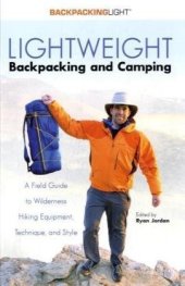 book Lightweight backpacking and camping : a field guide to wilderness hiking equipment, technique and style