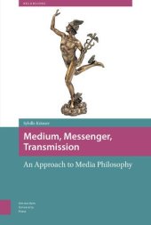 book Medium, messenger, transmission : an approach to media philosophy