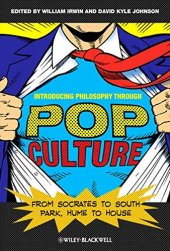 book Introducing philosophy through pop culture : from Socrates to South Park, Hume to House