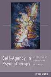 book Self-agency in psychotherapy : attachment, autonomy, and intimacy