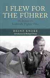 book I flew for the Führer : the memoirs of a Luftwaffe fighter pilot