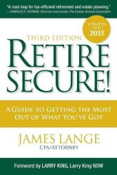 book Retire Secure! : A Guide To Getting The Most Out Of What You've Got, Third Edition