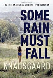 book My struggle. Book five, Some rain must fall