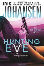 book Hunting Eve: An Eve Duncan Novel