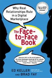 book The face-to-face book : why real relationships rule in a digital marketplace