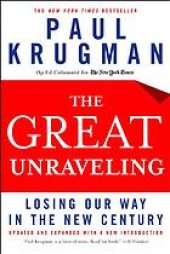 book The great unraveling : losing our way in the new century