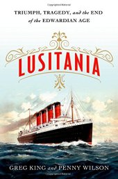 book Lusitania : triumph, tragedy, and the end of the Edwardian Age