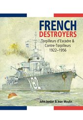 book French destroyers : torpilleurs d'escadre & contre-torpilleurs, 1922-1956