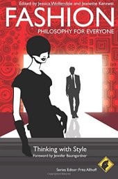 book Fashion : philosophy for everyone : thinking with style