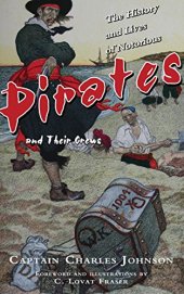 book The History and Lives of Notorious Pirates and Their Crews