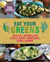 book Eat Your Greens: The Surprising Power of Homegrown Leaf Crops