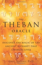 book The Theban oracle : discover the magic of the ancient alphabet that changes lives