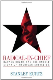 book Radical-in-chief : Barack Obama and the untold story of American socialism