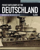 book Pocket battleships of the Deutschland class : Deutschland/Lützow, Admiral Scheer, Admiral Graf Spee