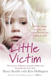 book Little victim : Britain's vulnerable children and the cops who rescue them