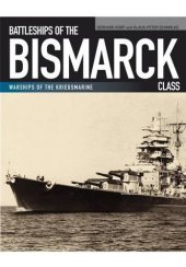 book Battleships of the Bismarck Class : Bismarck and Tirpitz : culmination and finale of German battleship construction