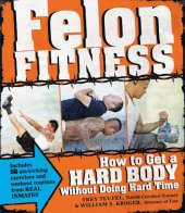 book Felon fitness : how to get a hard body without doing hard time