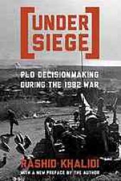 book Under siege : P.L.O. decisionmaking during the 1982 war