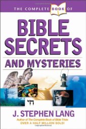 book The complete book of Bible secrets and mysteries