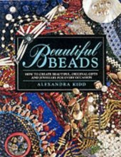 book Beautiful beads : how to create beautiful, original gifts and jewellery for every occasion