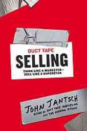 book Duct tape selling : think like a marketer, sell like a superstar