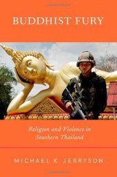 book Buddhist fury : religion and violence in southern Thailand