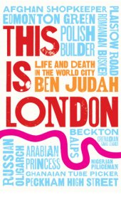 book This is London : life and death in the world city