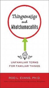 book Thingamajigs and whatchamacallits : unfamiliar terms for familiar things