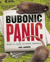 book Bubonic panic : when plague invaded America