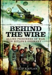 book Behind the Wire : Allied Prisoners of War in Hitler's Germany