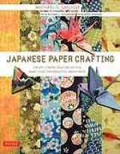 book Japanese Paper Crafting : Create 17 Paper Craft Projects & Make your own Beautiful Washi Paper