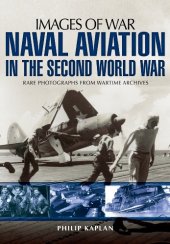 book Naval aviation in the Second World War : rare photographs from wartime archives