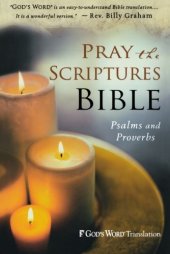 book Pray the Scriptures Bible : Psalms and Proverbs : God's Word translation