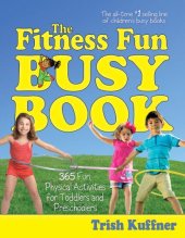 book The Fitness Fun Busy Book: 365 Creative Games & Activities to Keep Your Child Moving and Learning